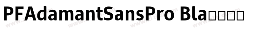 PFAdamantSansPro Bla字体转换